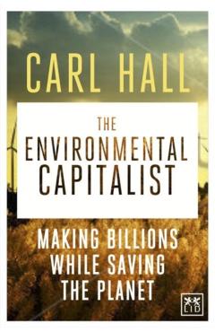 Environmental Capitalists - Carl Hall