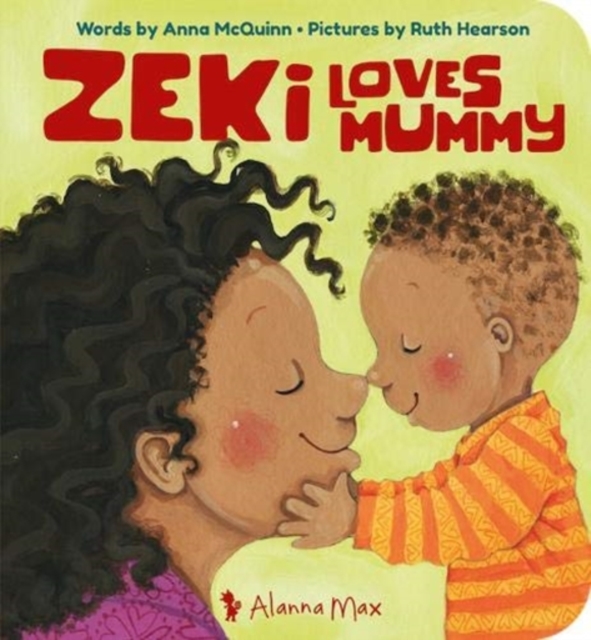 Zeki Loves Mummy - Anna Mcquinn