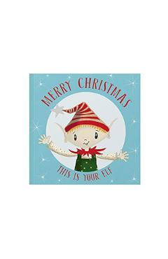 Poza produsului Merry Christmas This Is Your Elf - Lucy Tapper