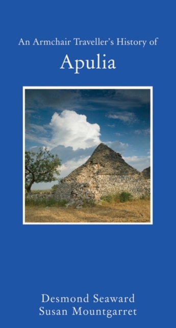 Armchair Traveller's History of Apulia - Desmond Seward