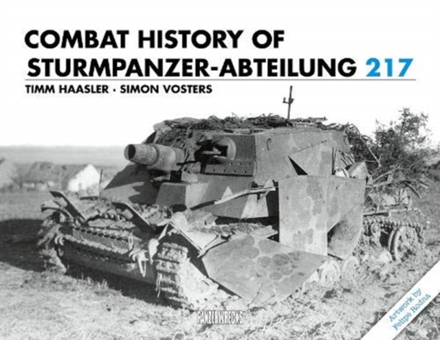 Combat History of Sturmpanzer-Abteilung 217 - Timm|vosters Haasler