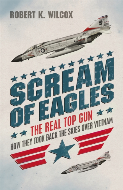 Scream of Eagles - Robert K Wilcox