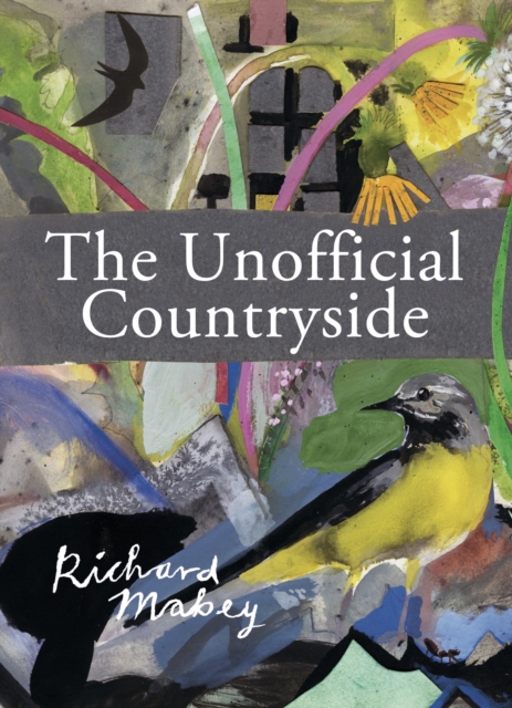 Unofficial Countryside - Richard Mabey