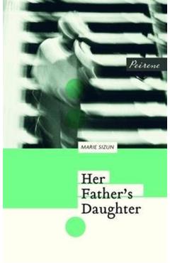 Poza produsului Her Father's Daughter - Marie Sizun
