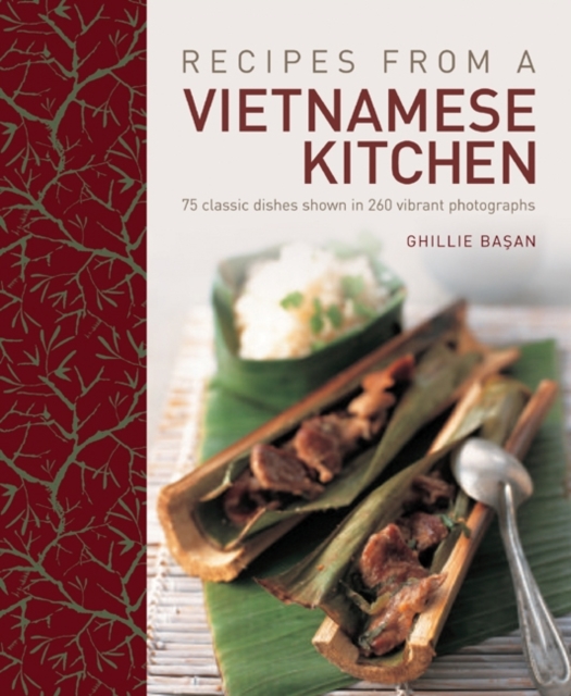 Recipes from a Vietnamese Kitchen - Ghillie Basan