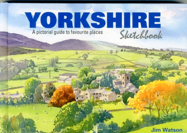 Yorkshire Sketchbook - Jim Watson