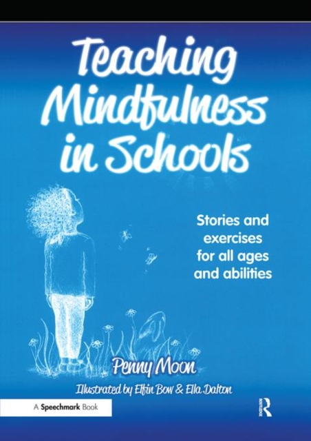 Teaching Mindfulness in Schools - Penny Moon
