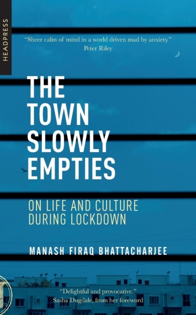 Town Slowly Empties - Manash Firaq Bhattacharjee