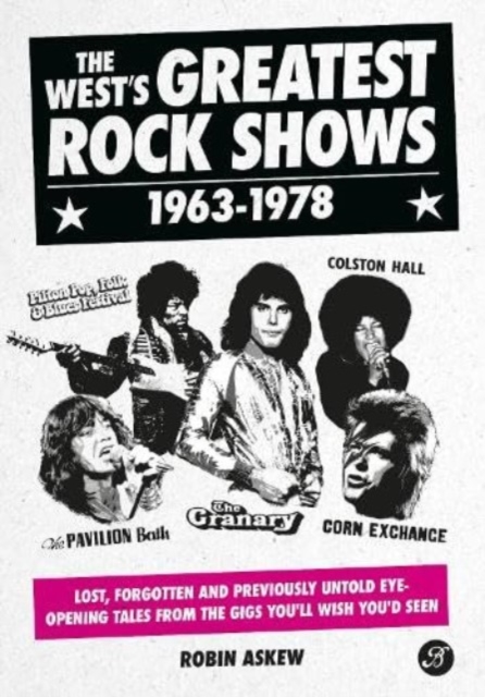 West's Greatest Rock Shows 1963-1978 - Robin Askew