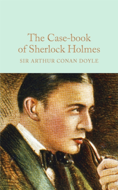 Case-Book of Sherlock Holmes - Arthur Conan Doyle