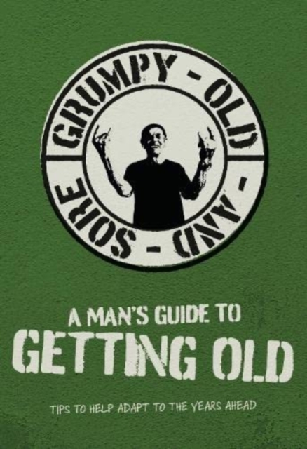 Man's Guide To Getting Old - 