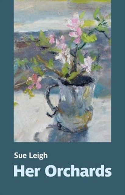 Her Orchards - Sue Leigh