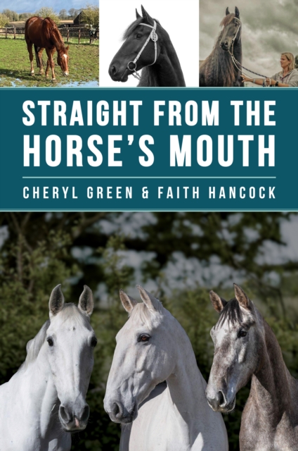 Straight From the Horse's Mouth - Cheryl|hancock Green