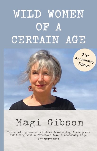 Wild Women of a Certain Age - Magi Gibson