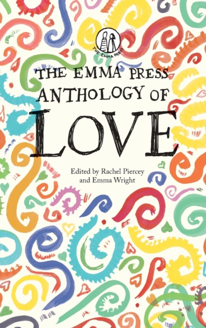 Coperta cărții 'Emma Press Anthology of Love -'