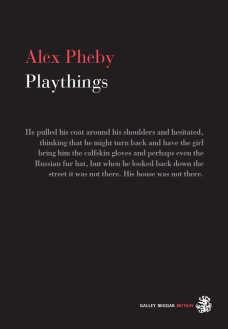 Playthings - Alex Pheby