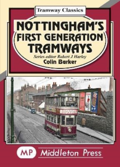 Nottingham's First Generation Tramways - Colin Barker