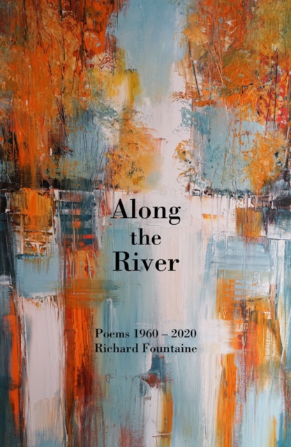 Along The River - Richard Fountaine