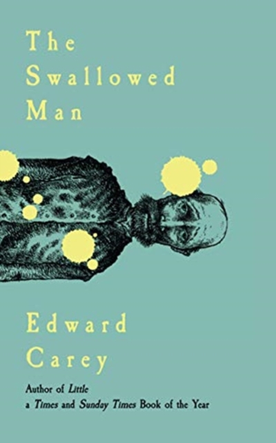 Swallowed Man - Edward Carey