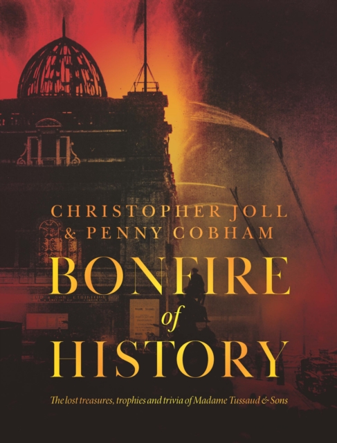BONFIRE of HISTORY - Christopher|cobham Joll