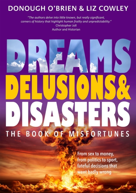 Dreams, Delusions & Disasters - Donough|cowley O'brien