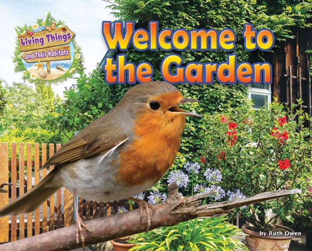 Welcome to the Garden - Ruth Owen