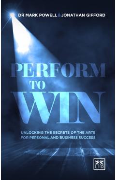 Perform To Win - Mark|gifford Powell
