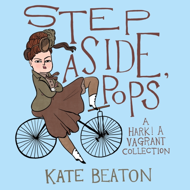 Step Aside, Pops - Kate Beaton