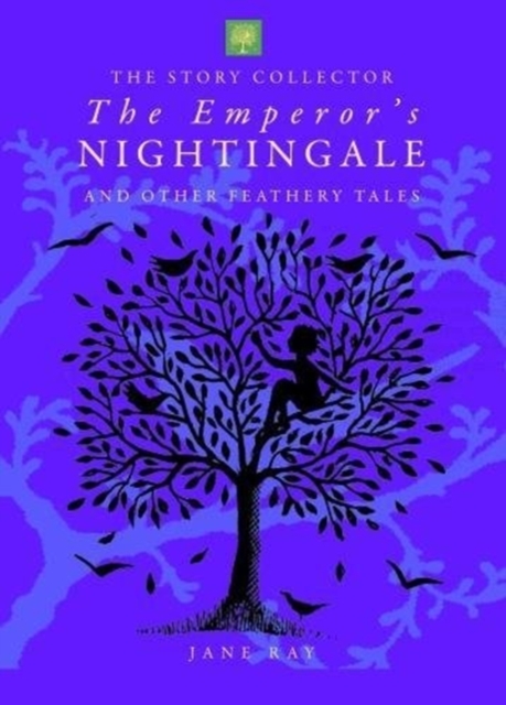 Emperor's Nightingale and Other Feathery Tales - Jane Ray