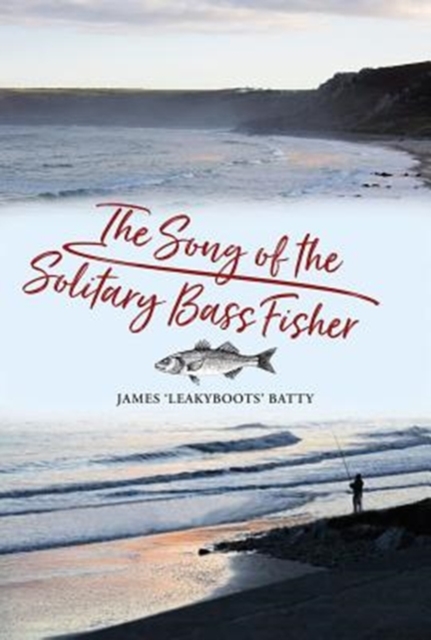 Song of the Solitary Bass Fisher - James Batty