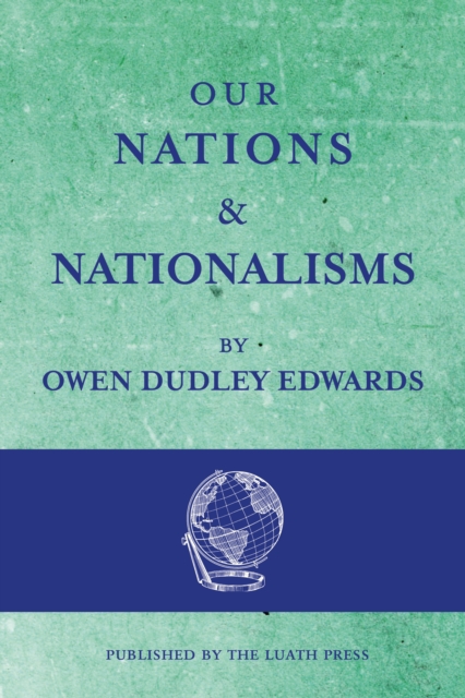 Our Nations and Nationalisms - Owen Dudley Edwards