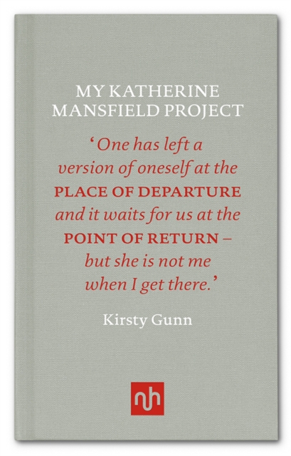 My Katherine Mansfield Project - Kirsty Gunn