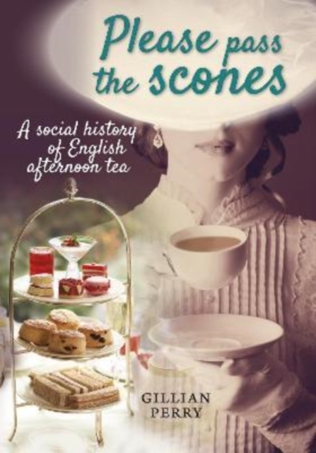 Please pass the scones - Gillian Perry