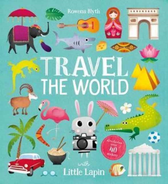 Travel the World with Little Lapin - Rowena Blyth