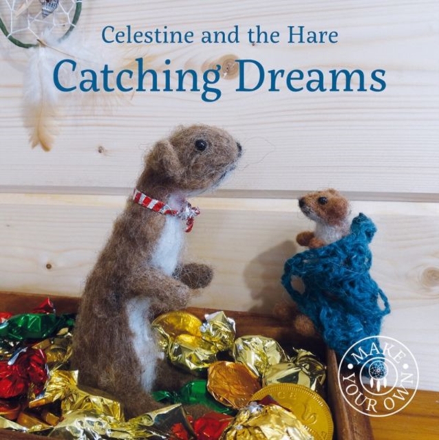 Celestine and the Hare: Catching Dreams - Karin Celestine