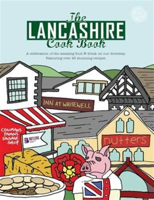 Lancashire Cook Book - Karen Dent