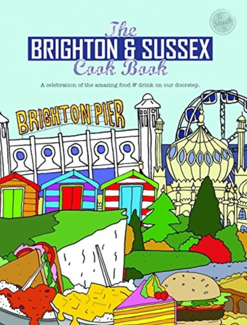 Brighton & Sussex Cook Book - Kate Eddison