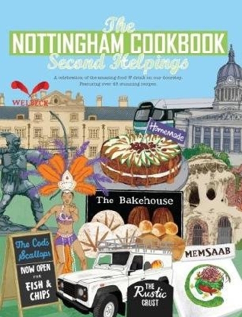 Nottingham Cook Book: Second Helpings - Katie Fisher