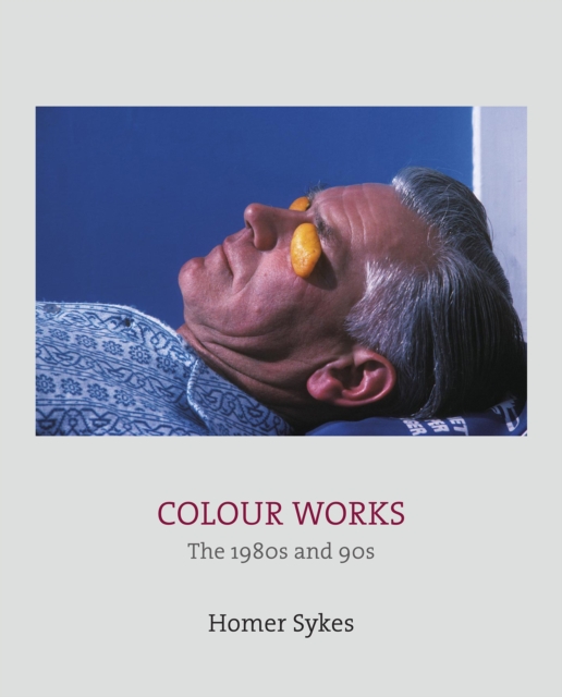 Colour Works - Homer Sykes