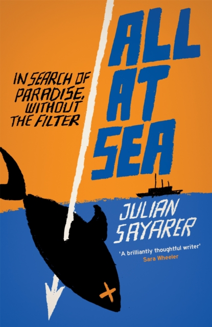 All at Sea - Julian Sayarer