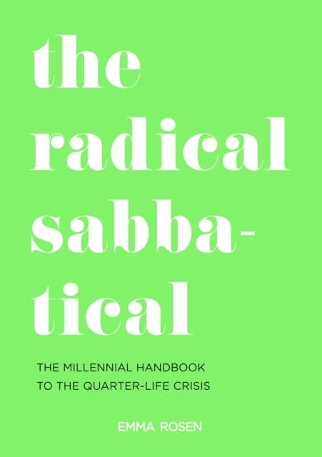 Radical Sabbatical - Emma Rosen