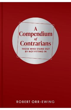 Coperta cărții 'Compendium of Contrarians - Robert Orr-ewing'