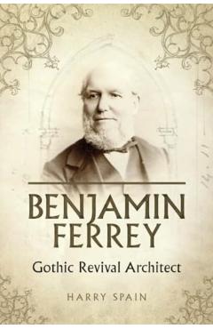 Coperta cărții 'Benjamin Ferrey - Harry Spain'