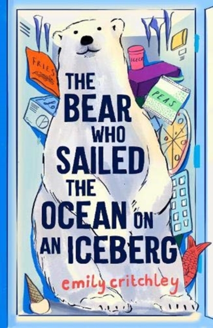 Bear who Sailed the Ocean on an Iceberg - Emily Critchley