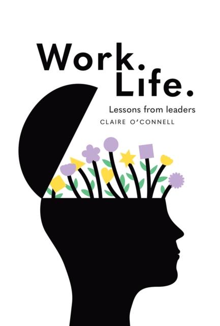 Work. Life. - Claire O'connell