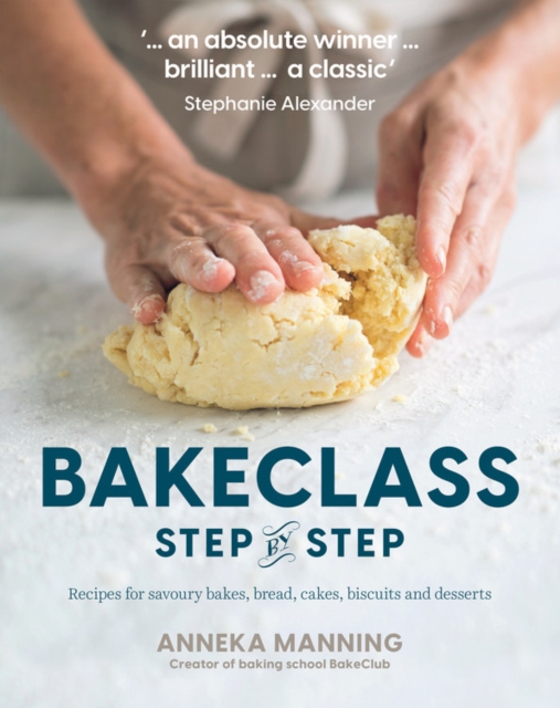 Bake Class Step-By-Step - Anneka Manning