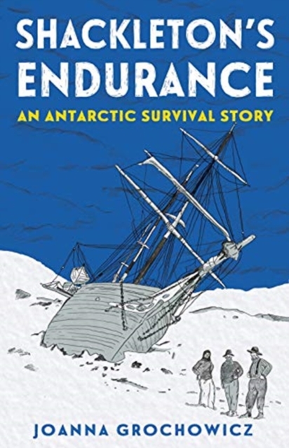 Shackleton's Endurance - Joanna Grochowicz