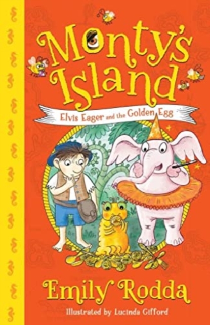 Elvis Eager and the Golden Egg: Monty's Island 3 - Emily Rodda