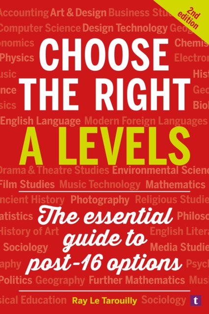 Choose the Right A Levels - Ray Le Tarouilly