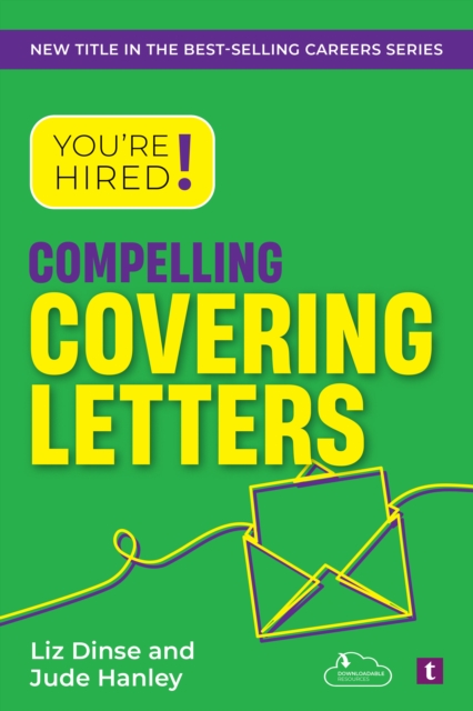 You're Hired! Compelling Covering Letters - Jude|dinse Hanley